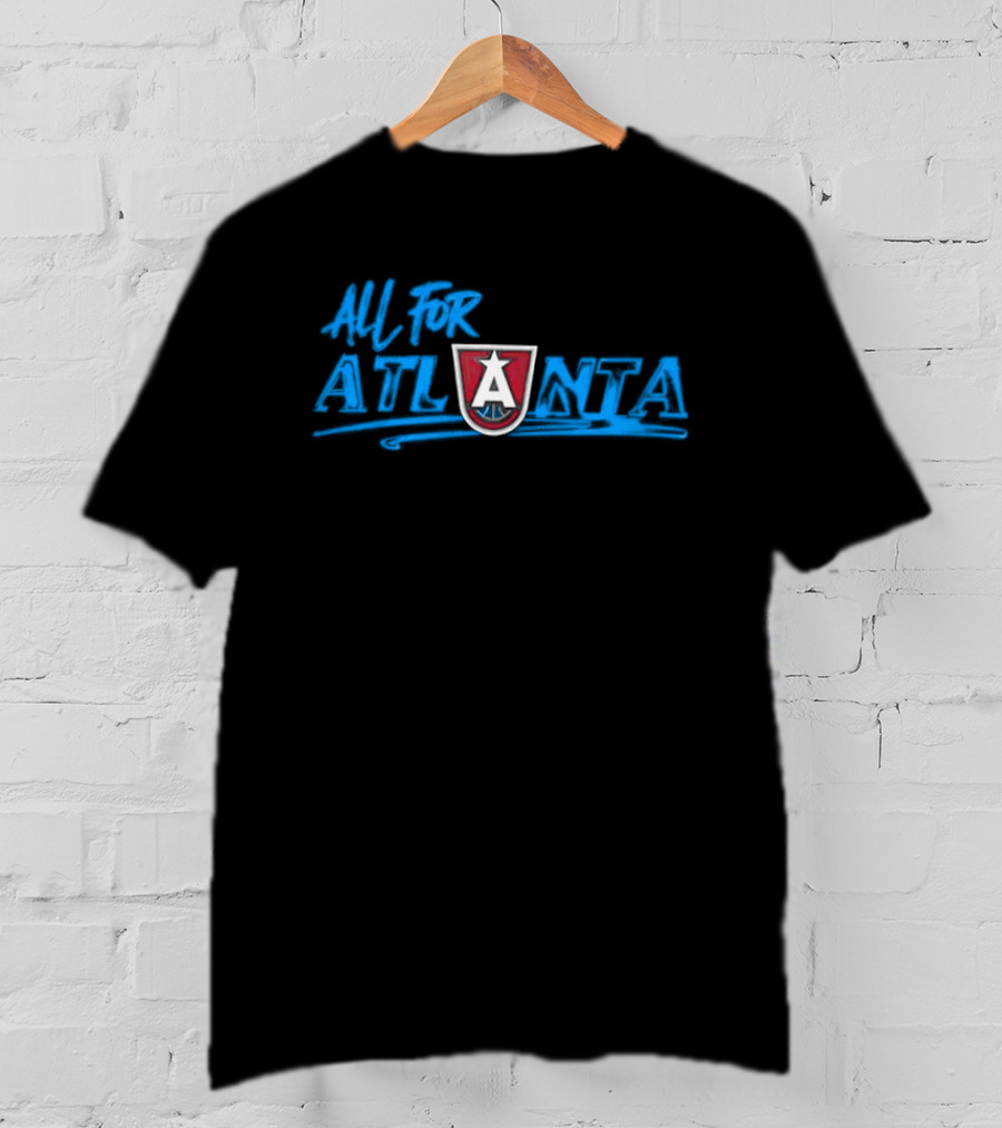 All For ATLANTA Dream ATL 2026 T-Shirt