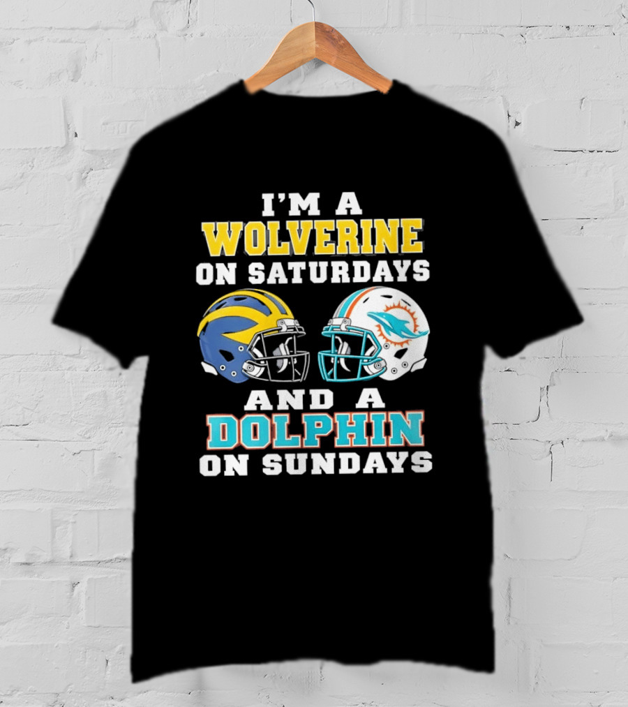 I'm A Wolverine On Saturdays And A Dolphin On Sundays Football Helmets T-Shirt