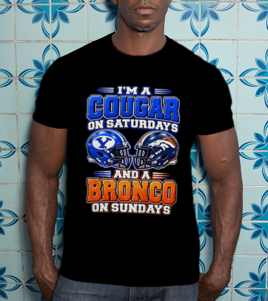 I'm A Cougar On Saturdays And A Bronco On Sundays Football Helmets T-Shirt