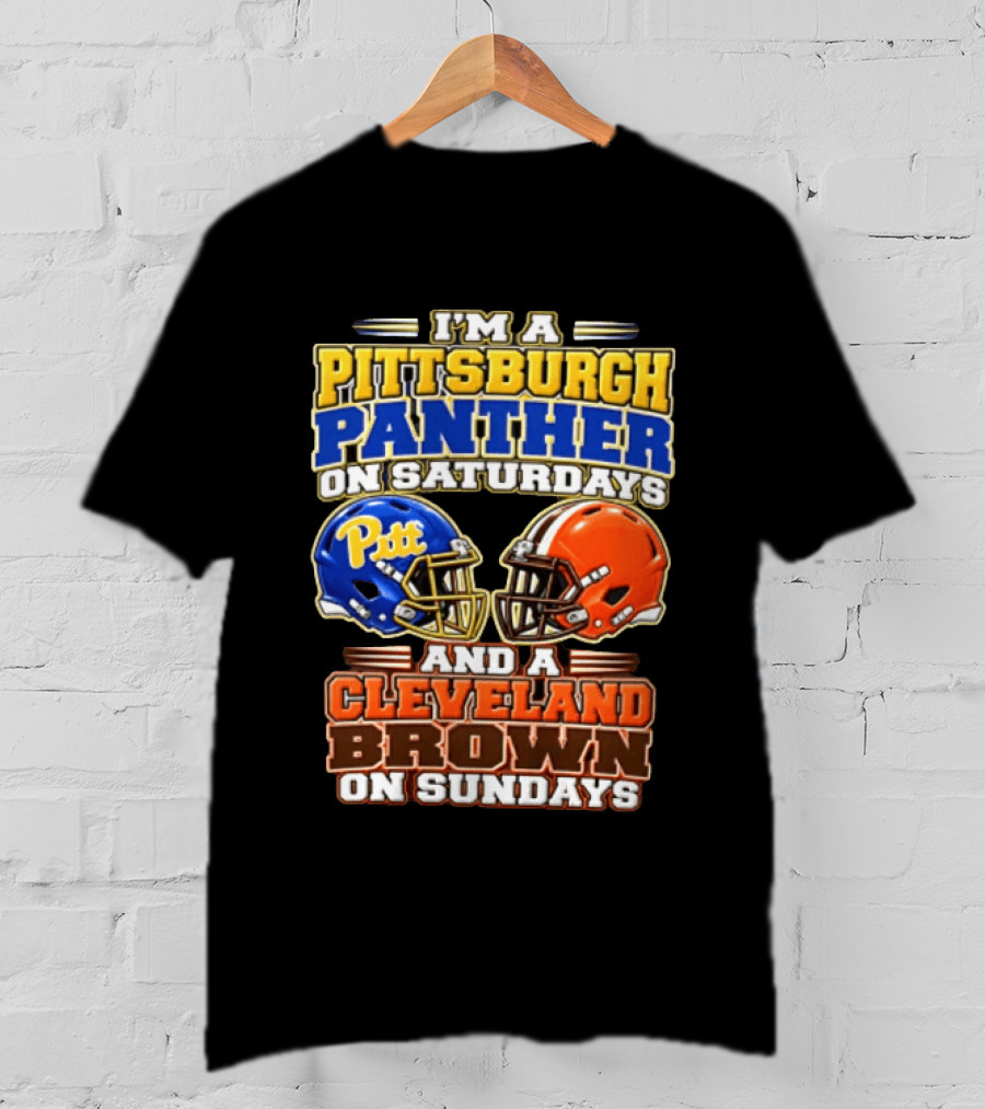 I'm A Pittsburgh Panther On Saturdays And A Cleveland Brown On Sundays Football Helmets T-Shirt