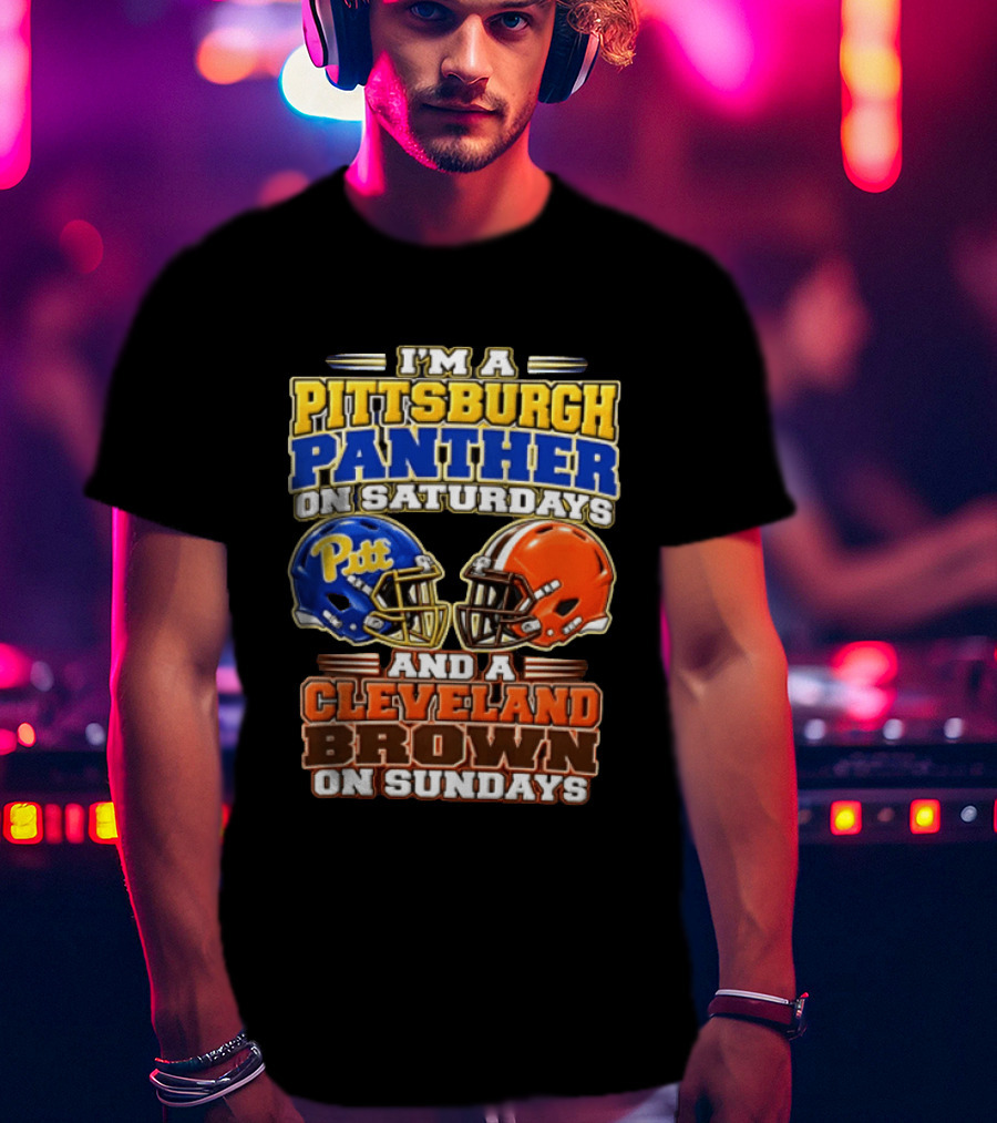 I'm A Pittsburgh Panther On Saturdays And A Cleveland Brown On Sundays Football Helmets T-Shirt