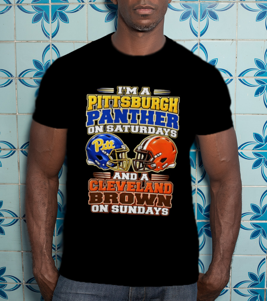 I'm A Pittsburgh Panther On Saturdays And A Cleveland Brown On Sundays Football Helmets T-Shirt