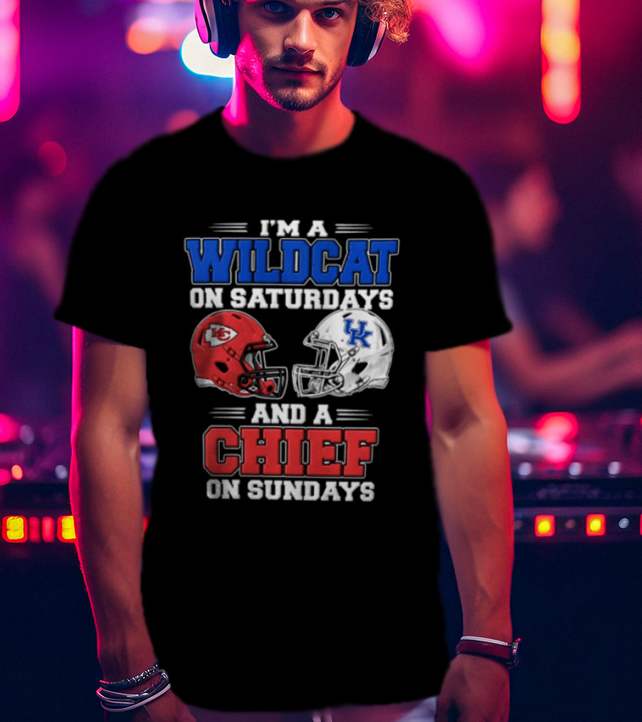 I'm A Wildcat On Saturdays UK And A Chief On Sundays KC Football Helmets T-Shirt