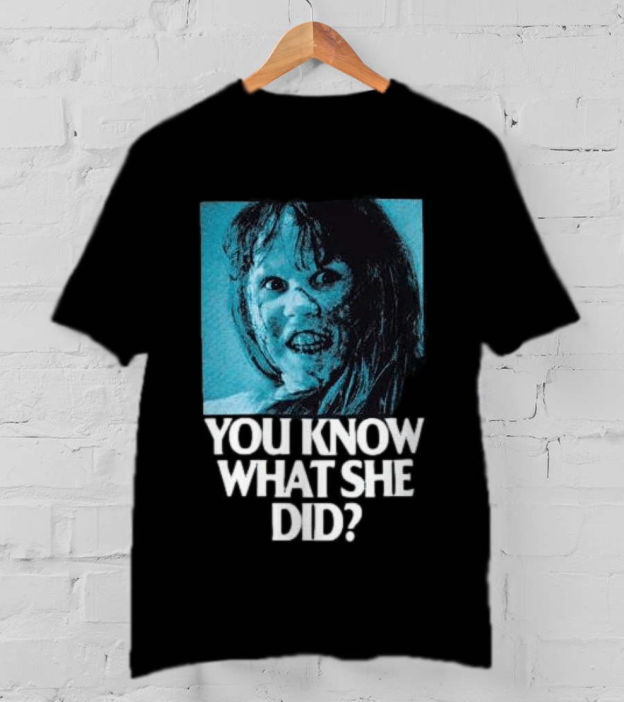 Octobers Very Own Store The Exorcist You Know What She Did Long Sleeve T-Shirt