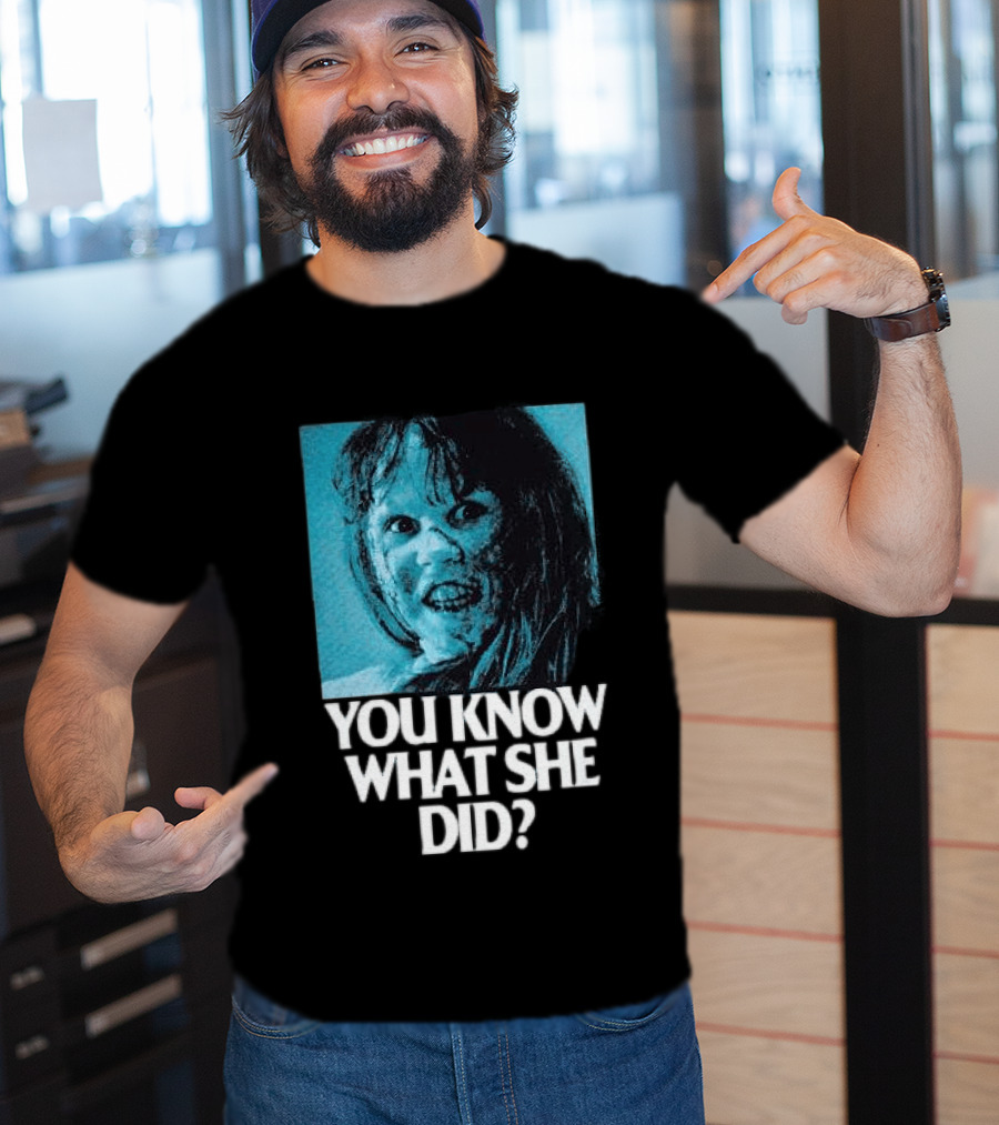 Octobers Very Own Store The Exorcist You Know What She Did Long Sleeve T-Shirt