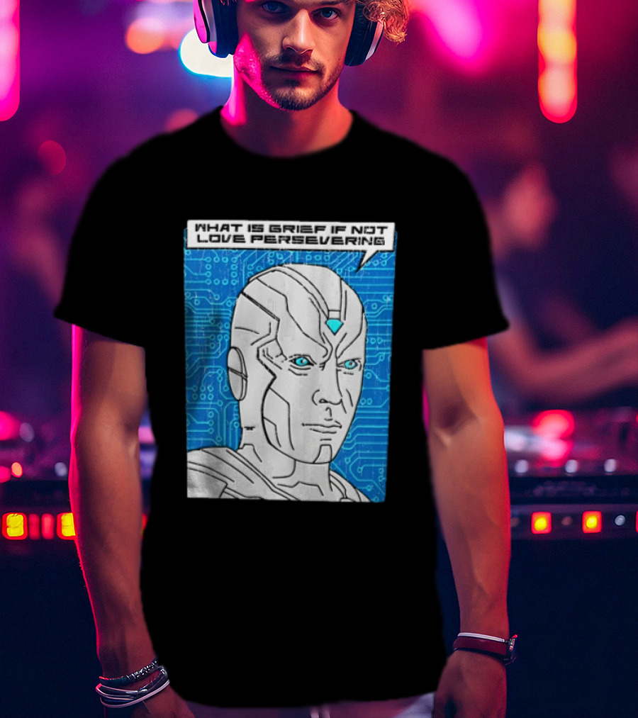 Vision What Is Grief If Not Love Persevering Comic Style Blue Circuit T-Shirt
