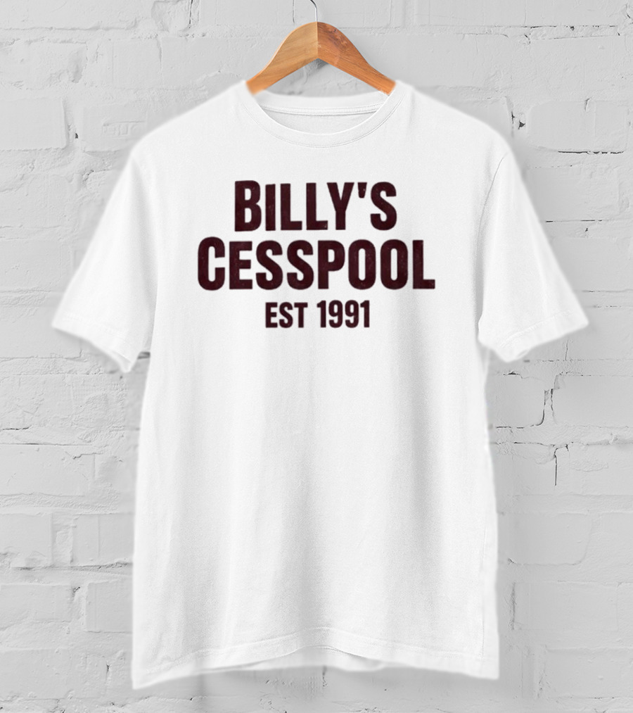 Billy's Cesspool Est 1991 T-Shirt