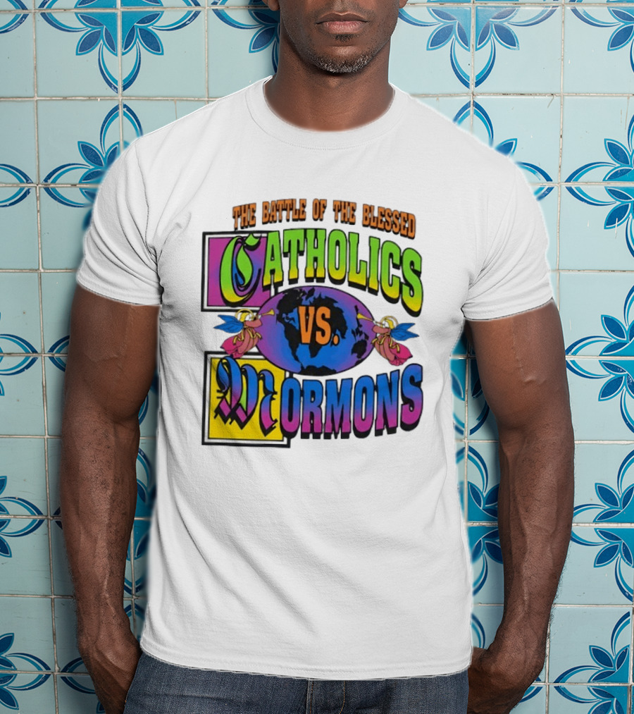 The Battle Of The Blessed Catholics Vs Mormons World Angels T-Shirt