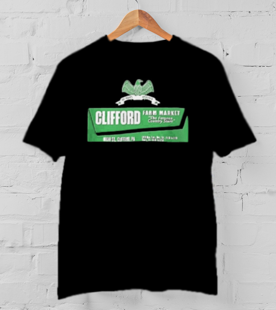 Clifford Farm Market Main St Clifford PA The Famous Country Store T-Shirt