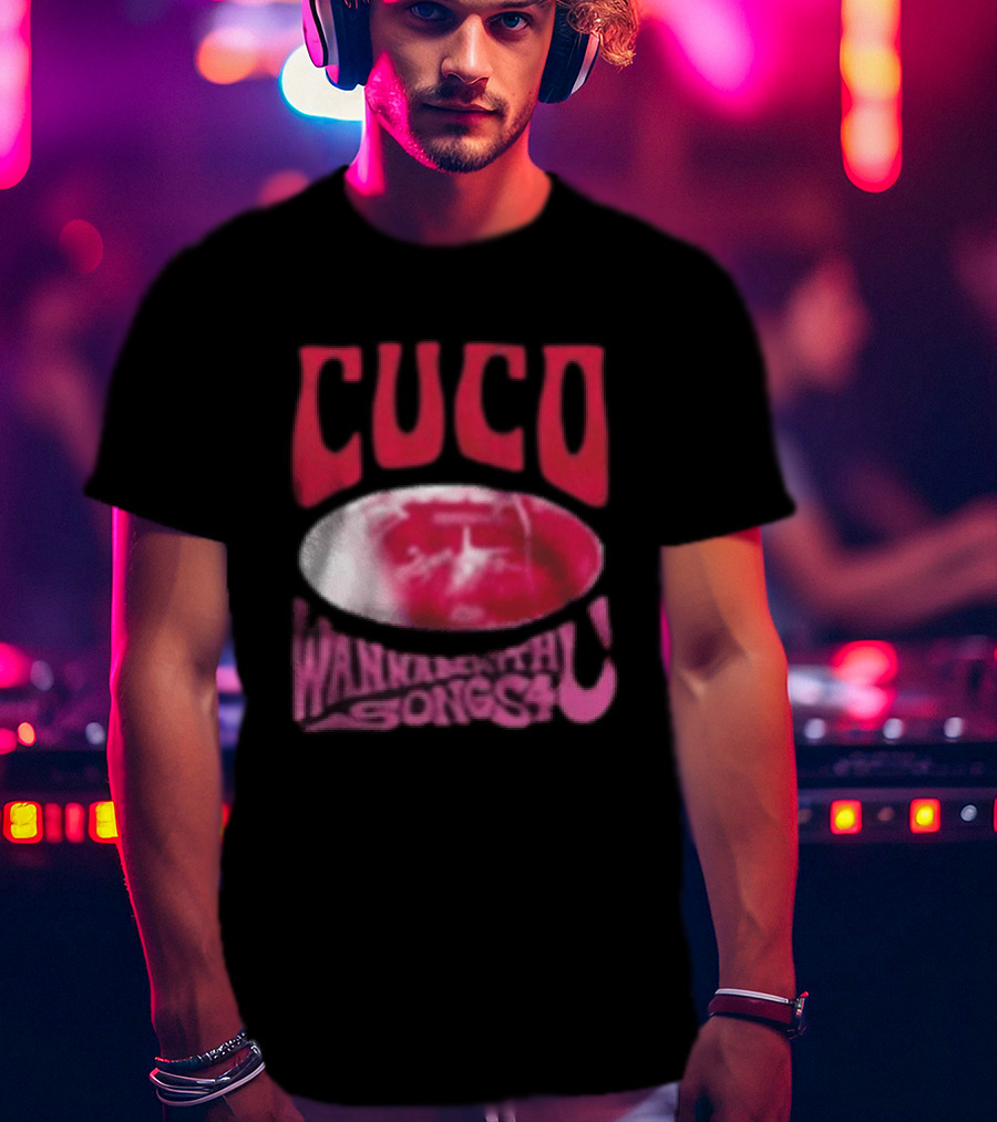 Cuco Wannabewithu Songs4 T-Shirt