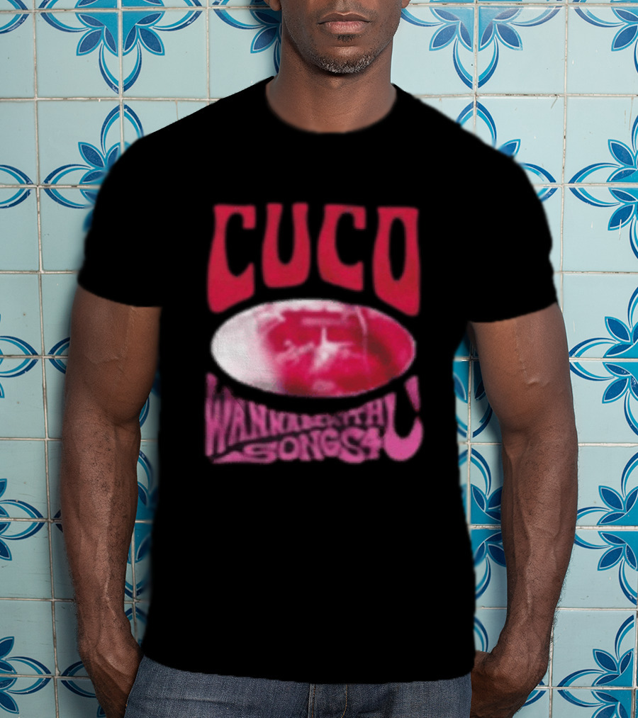Cuco Wannabewithu Songs4 T-Shirt