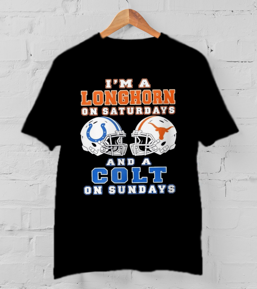 I'm A Longhorn On Saturdays Colts On Sundays Football Helmets T-Shirt
