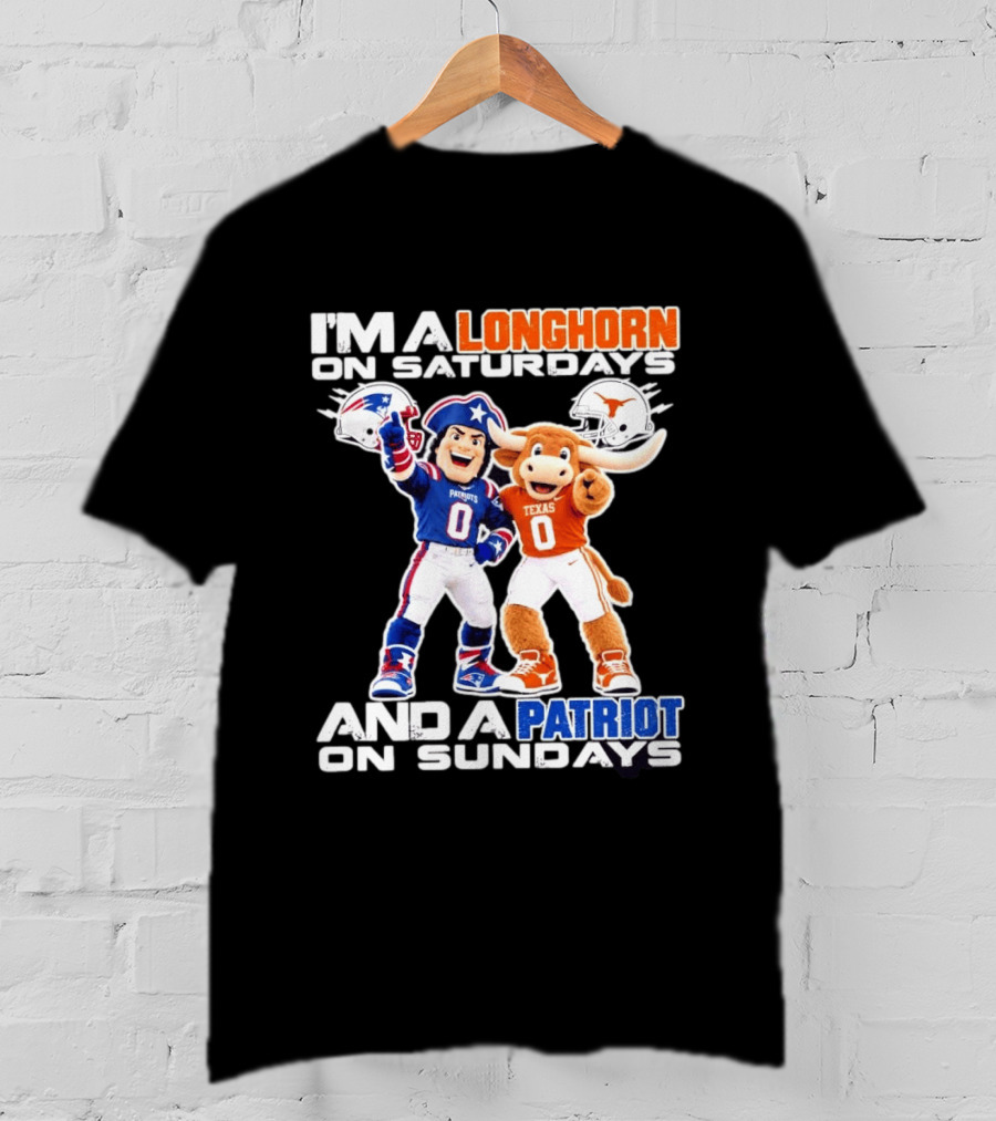 I'm A Longhorn Texas On Saturdays And A Patriot On Sundays T-Shirt