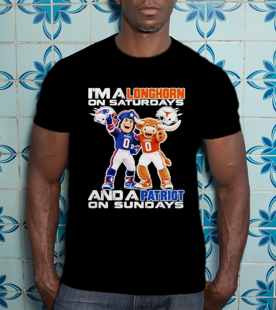 I'm A Longhorn Texas On Saturdays And A Patriot On Sundays T-Shirt