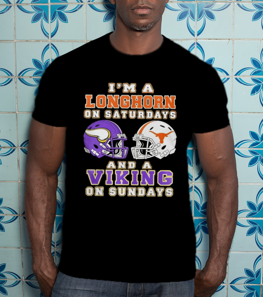 I'm A Longhorn On Saturdays And A Viking On Sundays Football Helmets T-Shirt