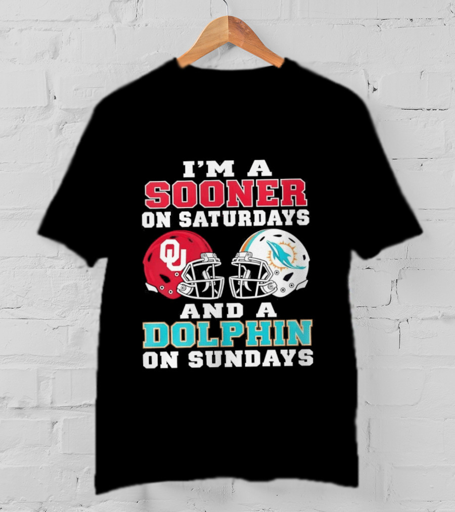 I'm A Sooner On Saturdays And A Dolphin On Sundays Football Helmets OU Miami T-Shirt