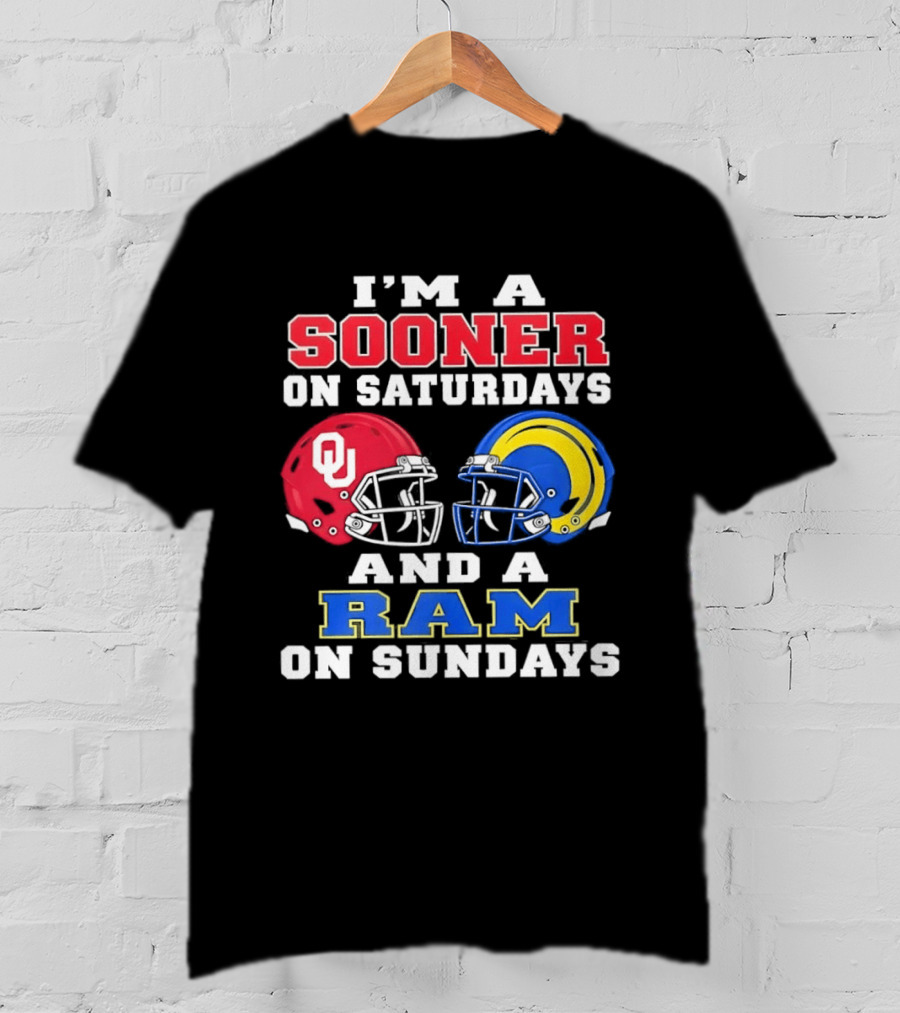 I'm A Sooner On Saturdays And A Ram On Sundays Football Helmets OU And Rams Fans T-Shirt