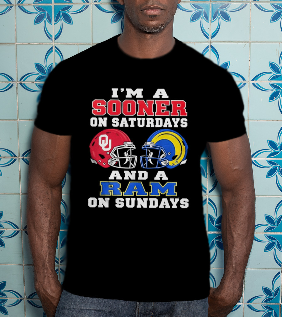 I'm A Sooner On Saturdays And A Ram On Sundays Football Helmets OU And Rams Fans T-Shirt