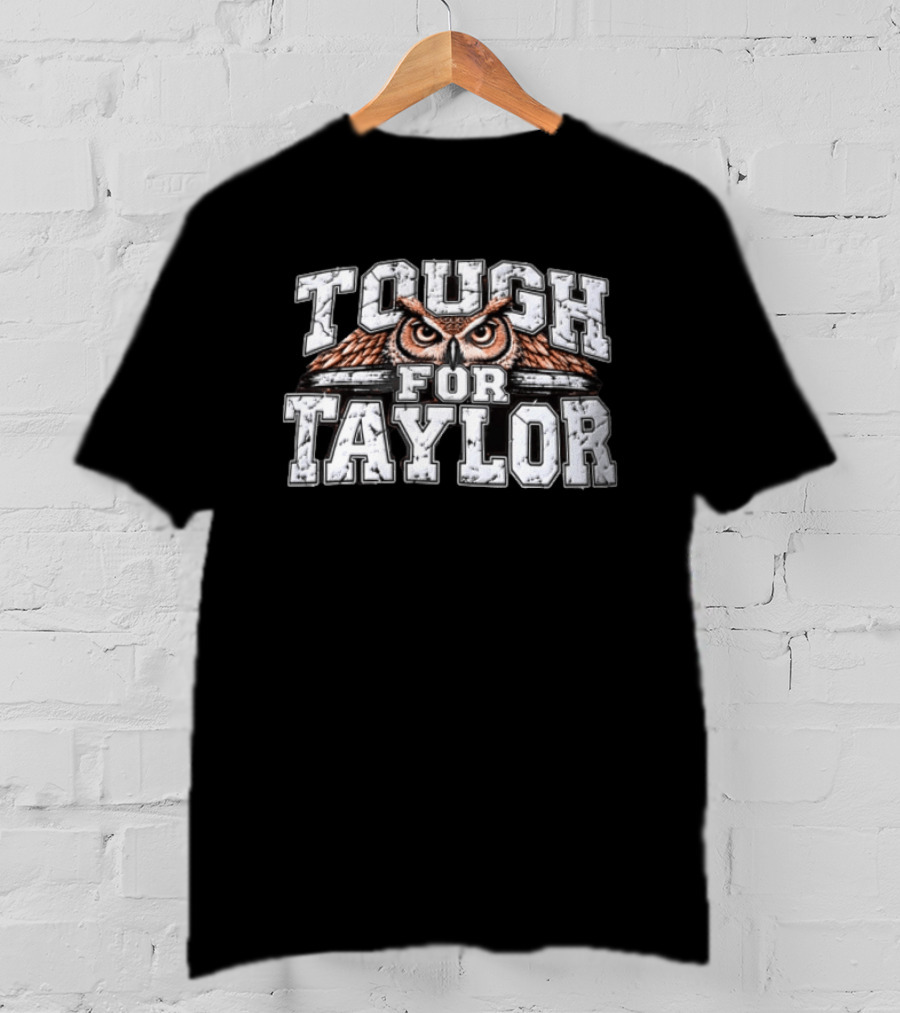 Tough For Taylor Owl T-Shirt