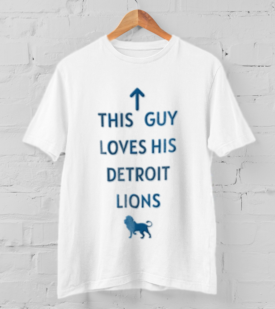 This Guy Loves His Detroit Lions Blue Lion T-Shirt