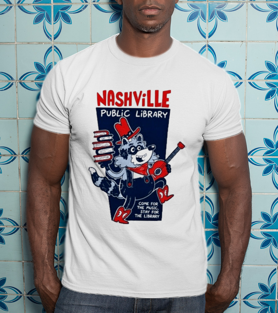 Nashville Public Library Come For The Music Stay For The Library Books Guitar Raccoon T-Shirt