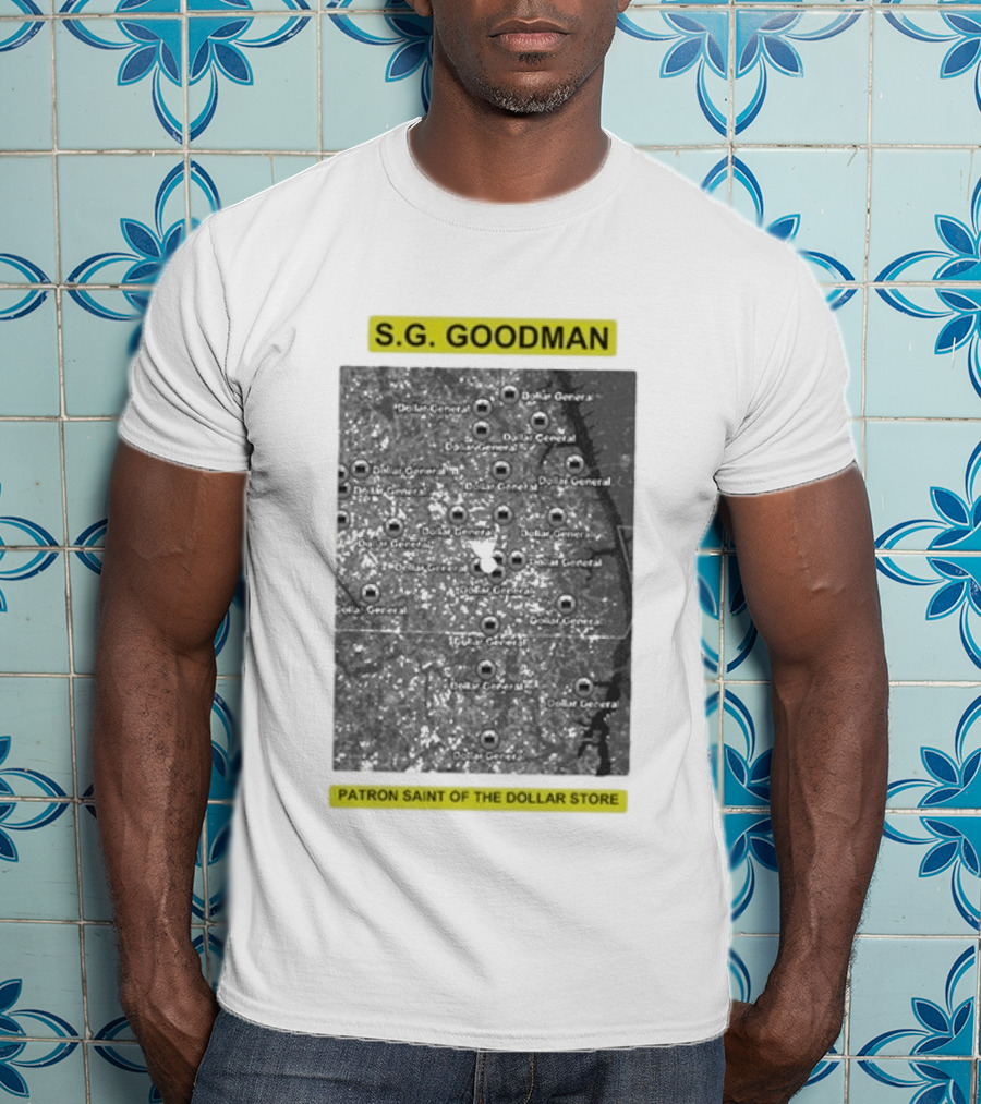 S.G. Goodman Dollar General Map Patron Saint Of The Dollar Store T-Shirt