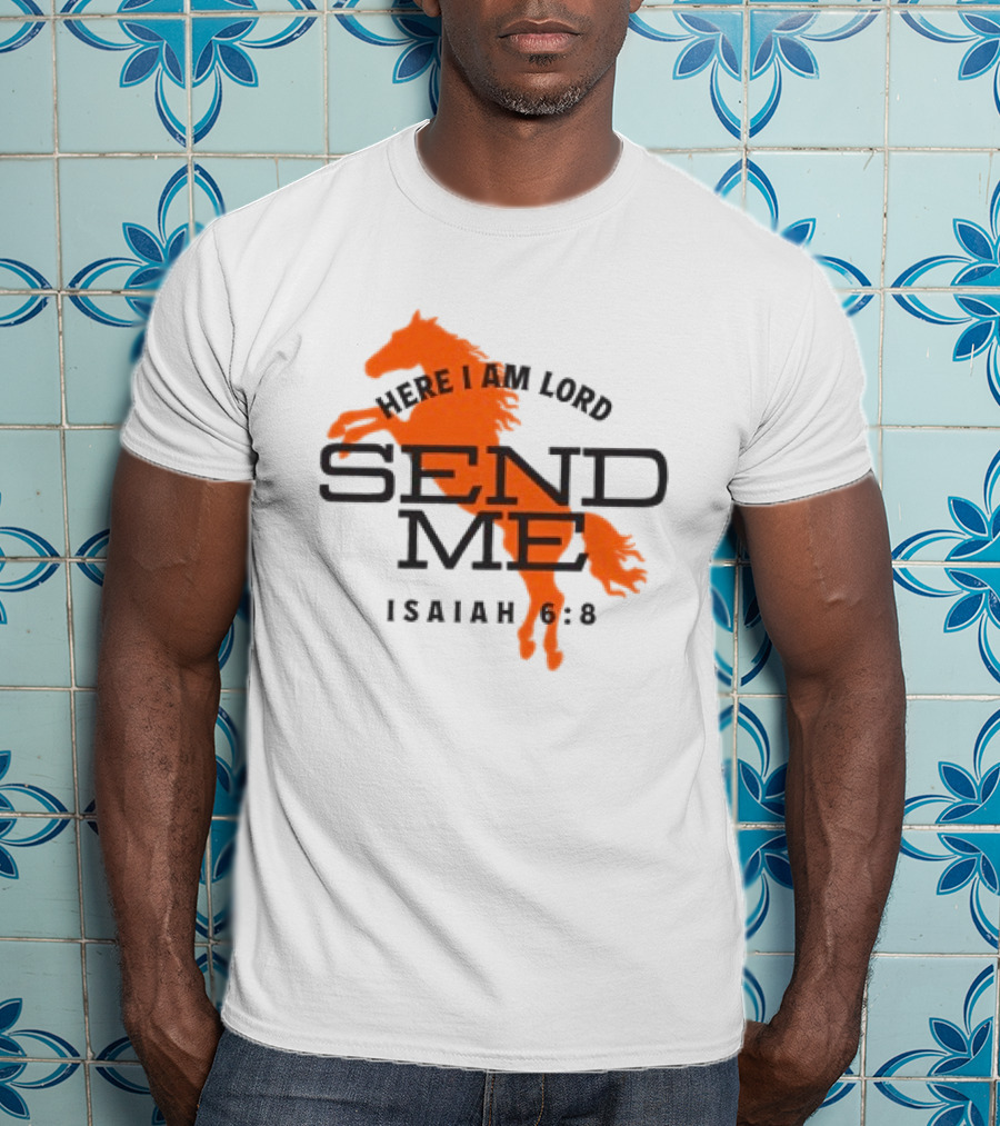 Here I Am Lord Send Me Isaiah 6:8 Tpusa Store T-Shirt