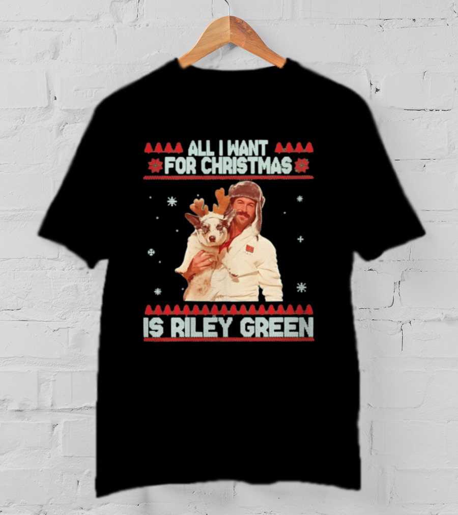 All I Want For Christmas Is Riley Green Festive Holiday Reindeer T-Shirt