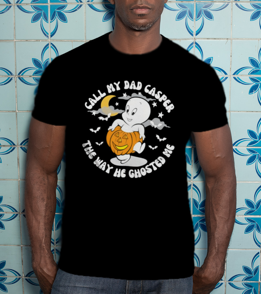 Call My Dad Casper The Way He Ghosted Me Halloween Pumpkin Moon Bats T-Shirt