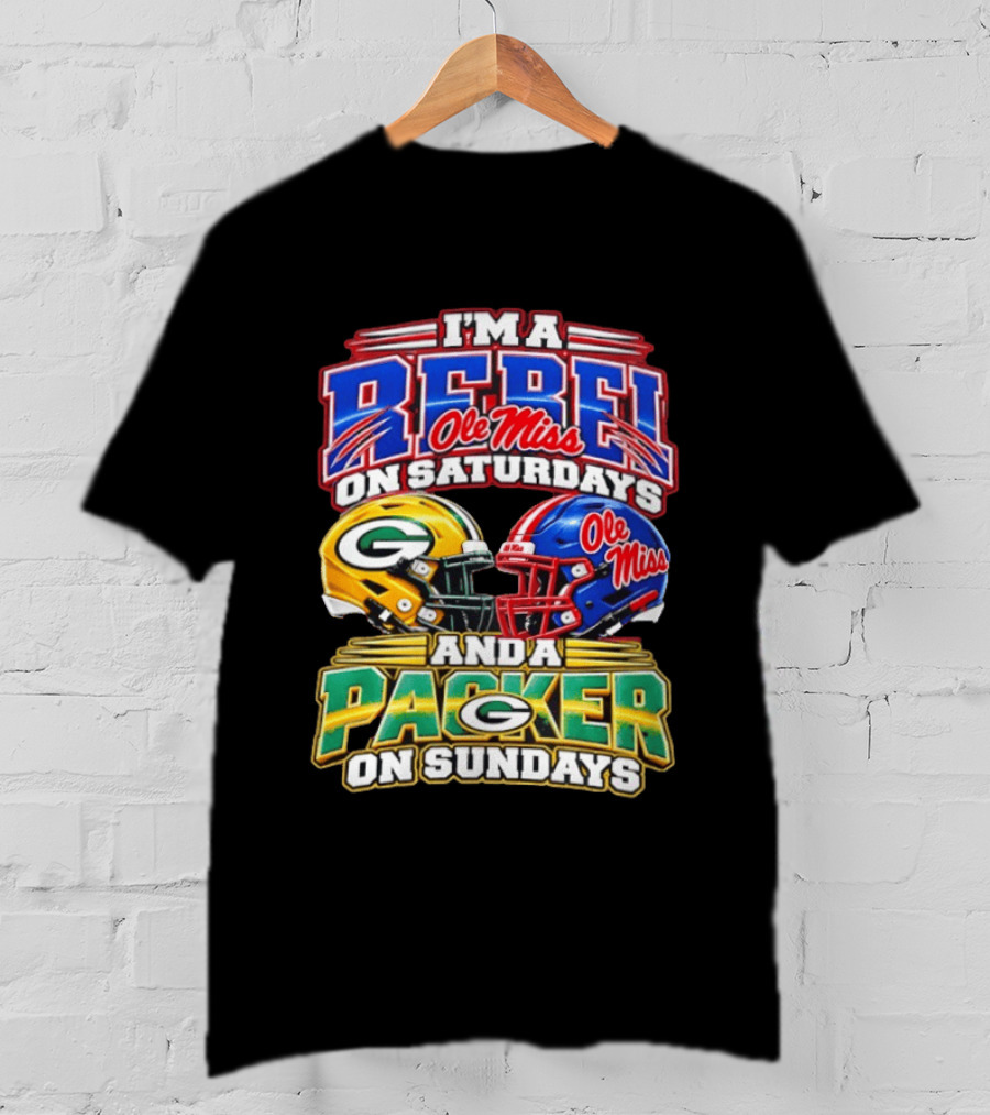 I'm A Rebel Ole Miss On Saturdays And A Packer On Sundays T-Shirt