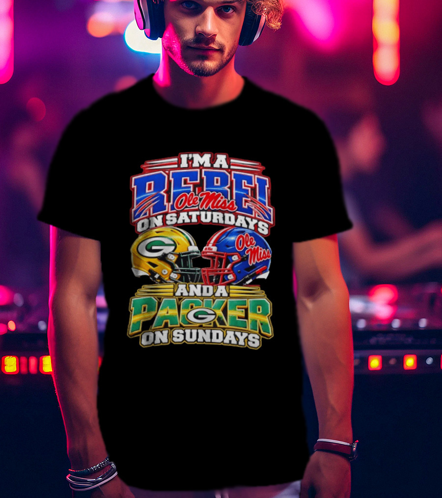 I'm A Rebel Ole Miss On Saturdays And A Packer On Sundays T-Shirt