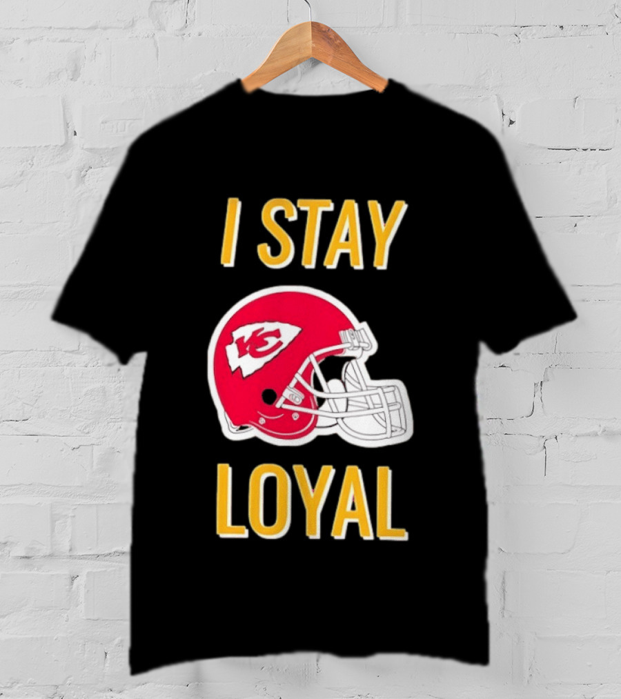 Kansas City Chiefs I Stay Loyal Red Helmet T-Shirt