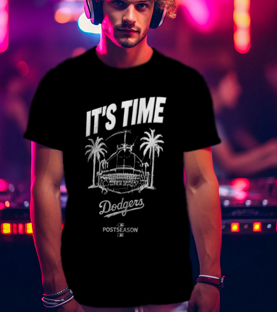 It's Time Los Angeles Dodgers Postseason Dodger Stadium T-Shirt