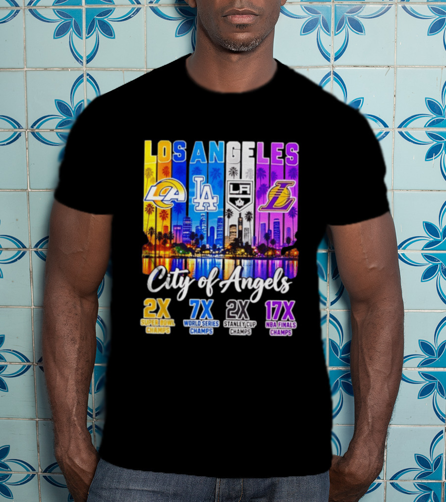 Los Angeles City Of Angels 2X Super Bowl 7X World Series 2X Stanley Cup 17X NBA Finals Champs T-Shirt