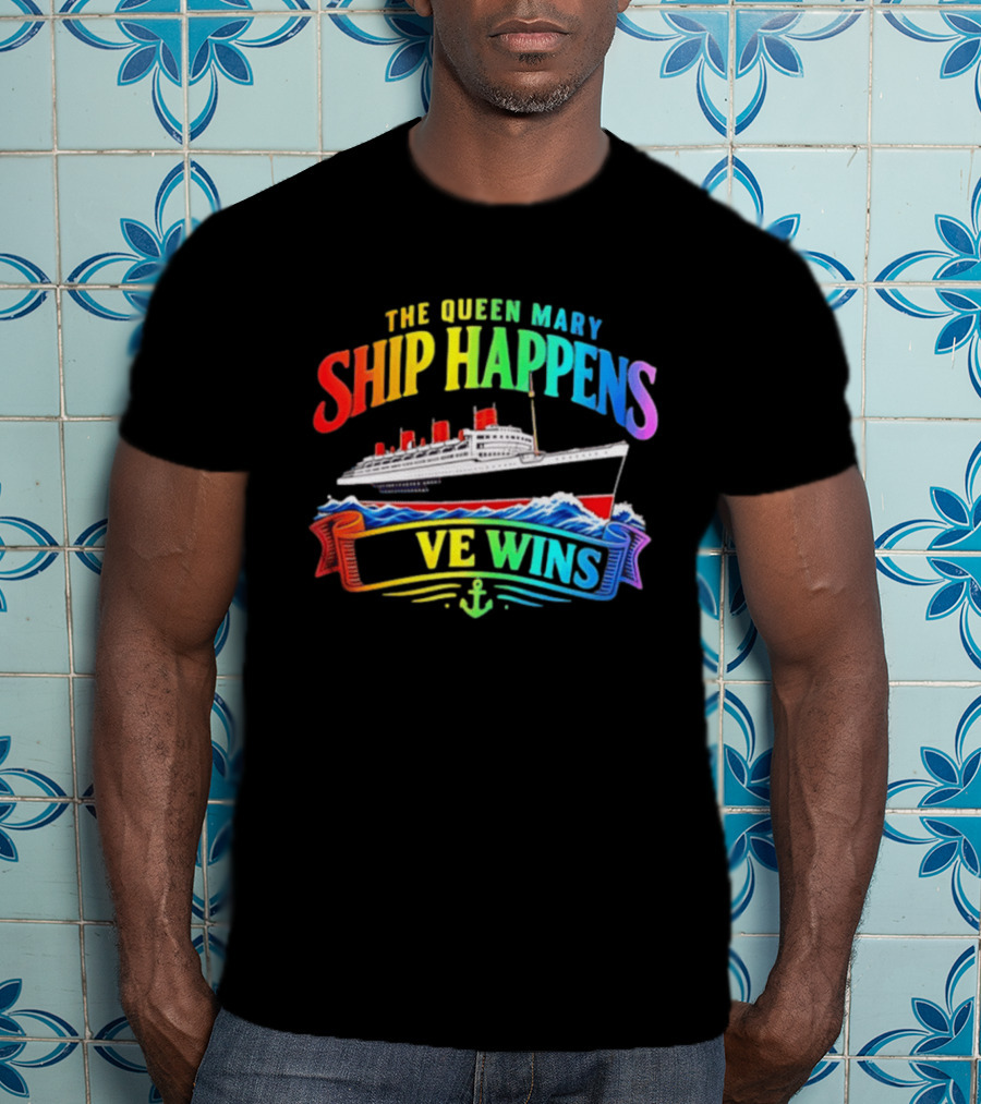 The Queen Mary Ship Happens Love Wins LGBTQ Pride Rainbow Anchor T-Shirt