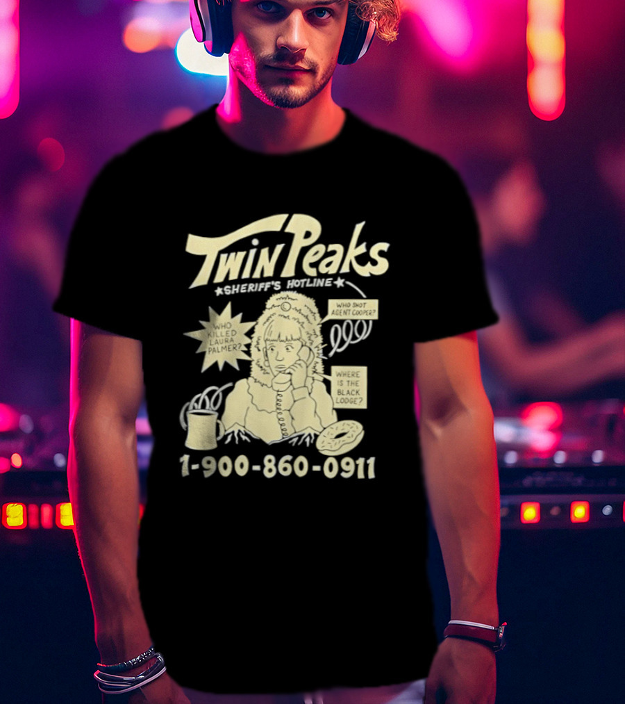 Twin Peaks Sheriff's Hotline Who Killed Laura Palmer 1 900 860 0911 T-Shirt