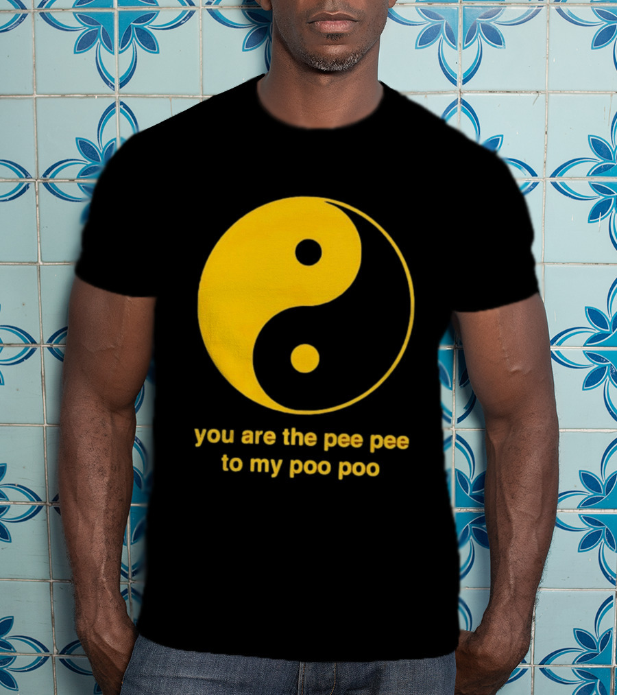 Yellow Yin Yang You Are The Pee Pee To My Poo Poo T-Shirt