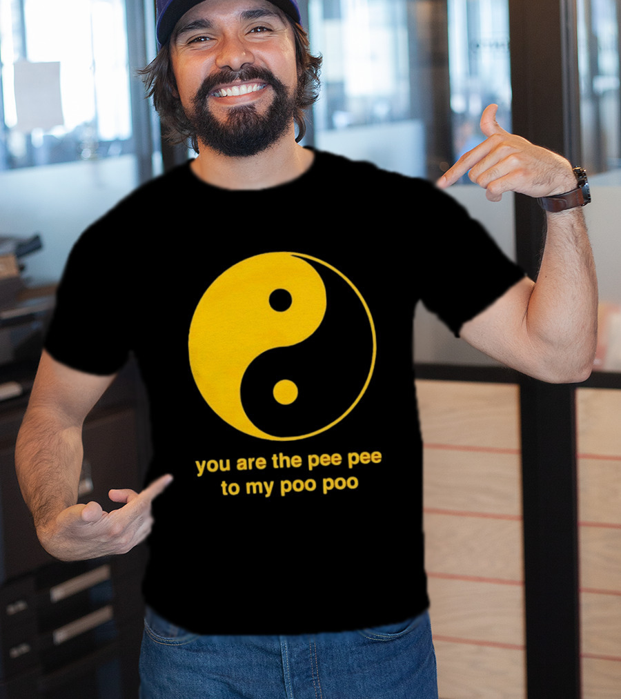 Yellow Yin Yang You Are The Pee Pee To My Poo Poo T-Shirt
