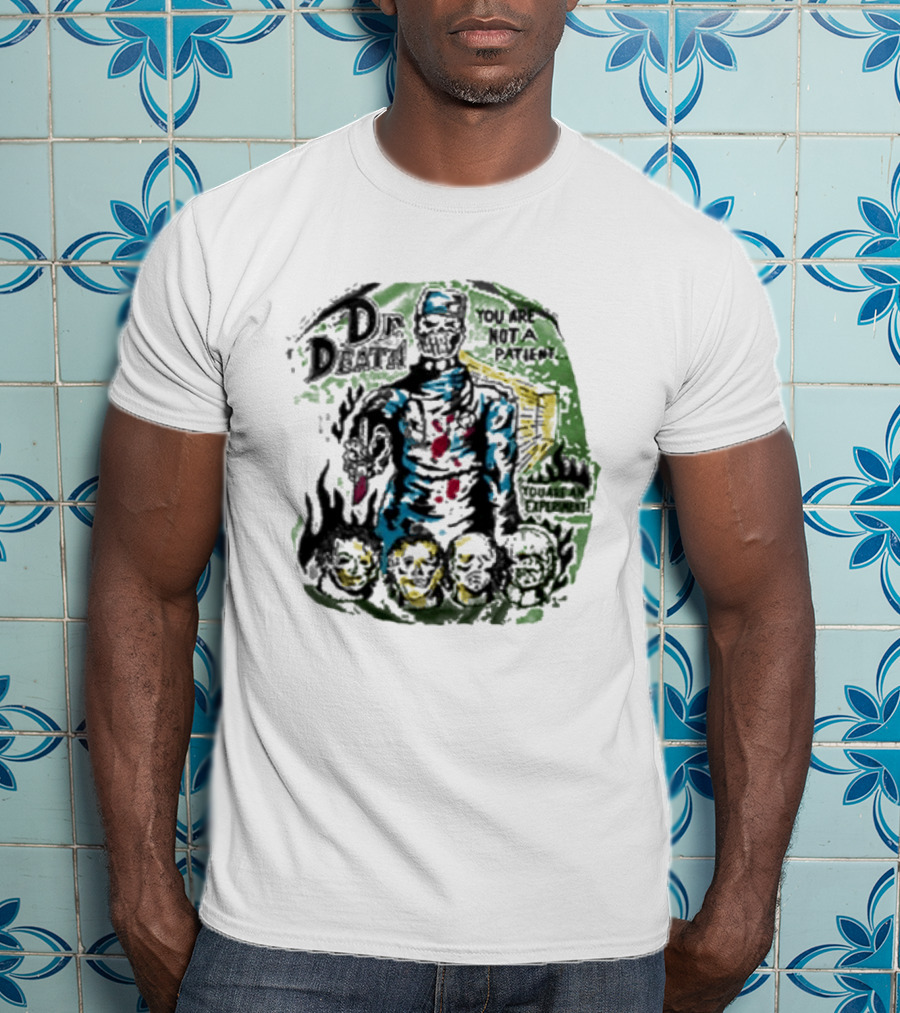 Dr. Death III You Are Not A Dream Warren Lotas Skulls T-Shirt