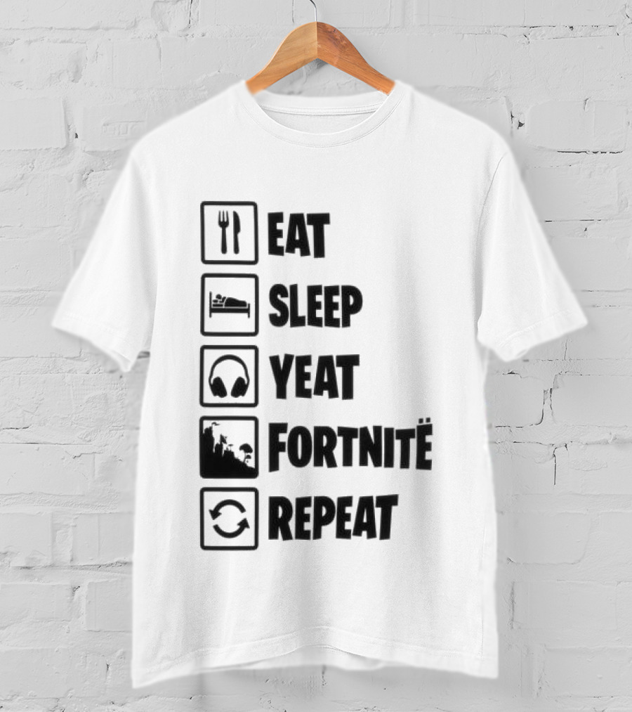 Eat Sleep Yeat Fortnite Repeat Gaming T-Shirt