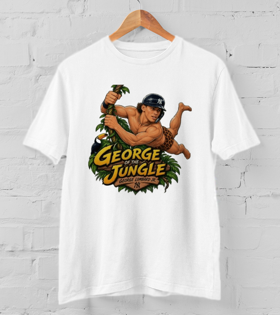 George Of The Jungle George Lombard Jr. New York Yankees NY T-Shirt