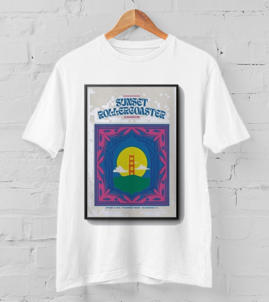 Sunset Roller Cloudriver October 18 2026 The Warfield Theatre San Francisco CA T-Shirt