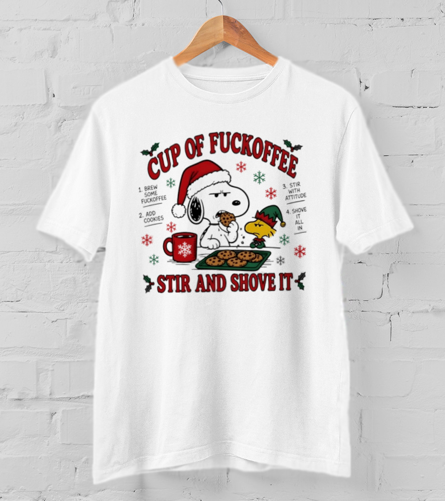 Snoopy Woodstock Cup Of Fuckoffee Stir Shove It Christmas T-Shirt