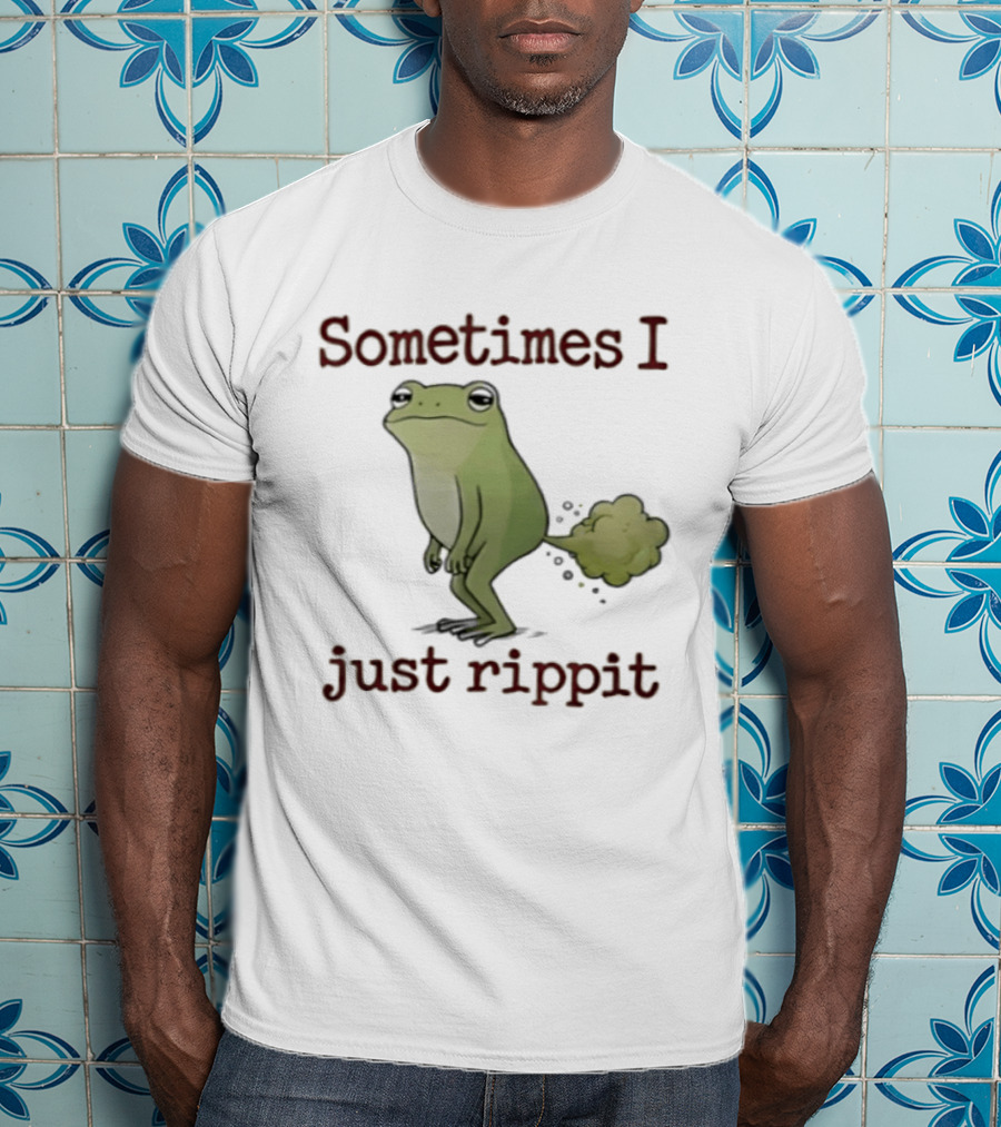 Sometimes I Just Rippit Frog Humorous T-Shirt
