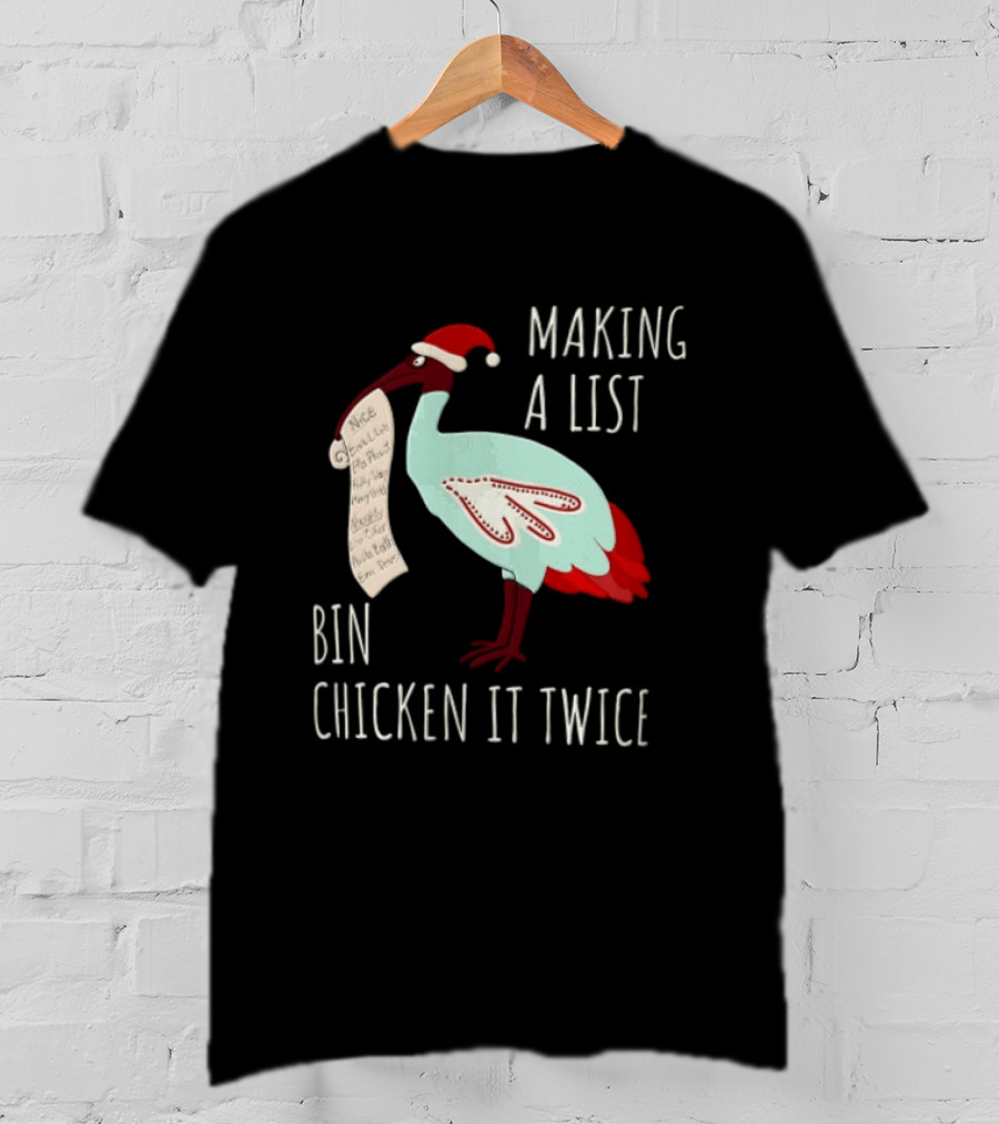 Making A List Bin Chicken It Twice Santa Hat Christmas T-Shirt