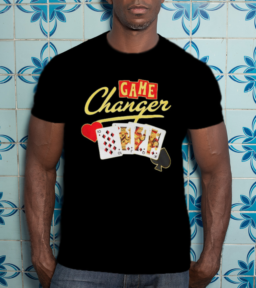 Dropout Store Game Changer Playing Cards Casino Hearts Spades Ten Jack King T-Shirt