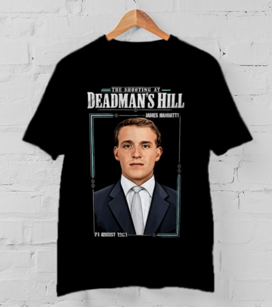 The Shooting At Deadman's Hill James Hanratty 23 August 1961 T-Shirt