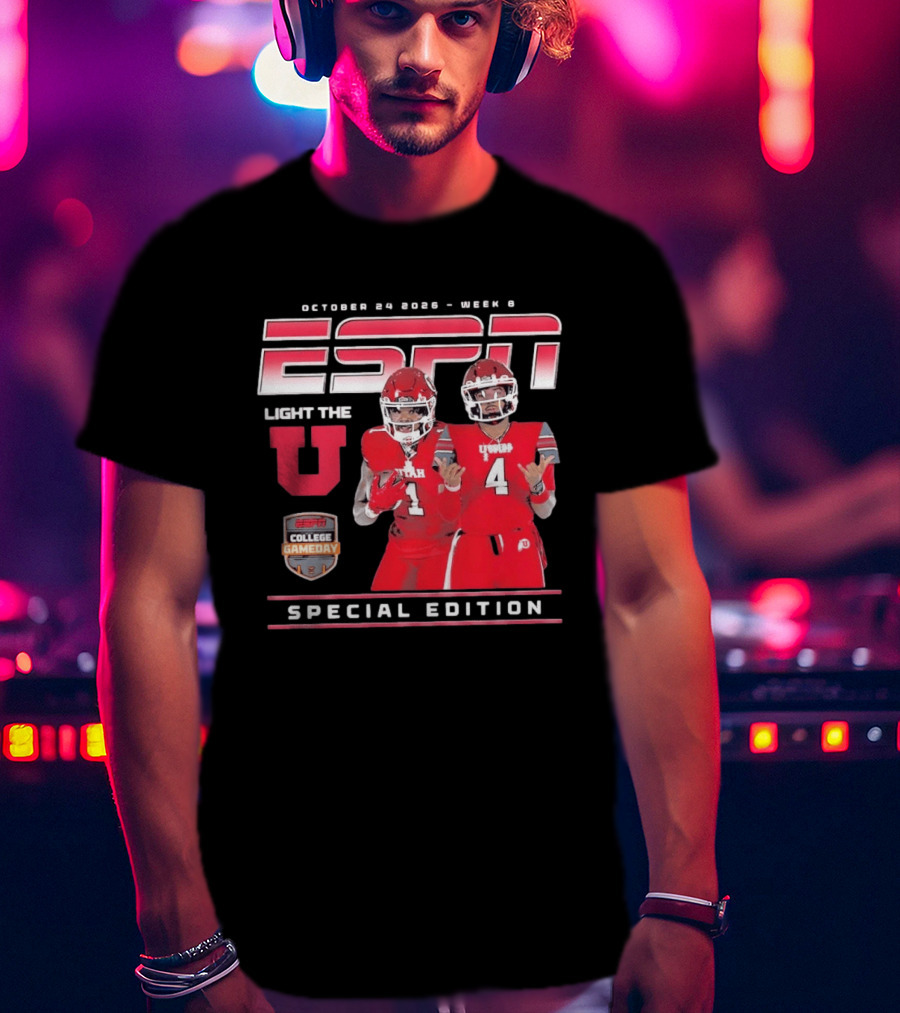 October 20 2026 Week 9 ESPN College GameDay Utah Utes Football Light The U Special Edition T-Shirt