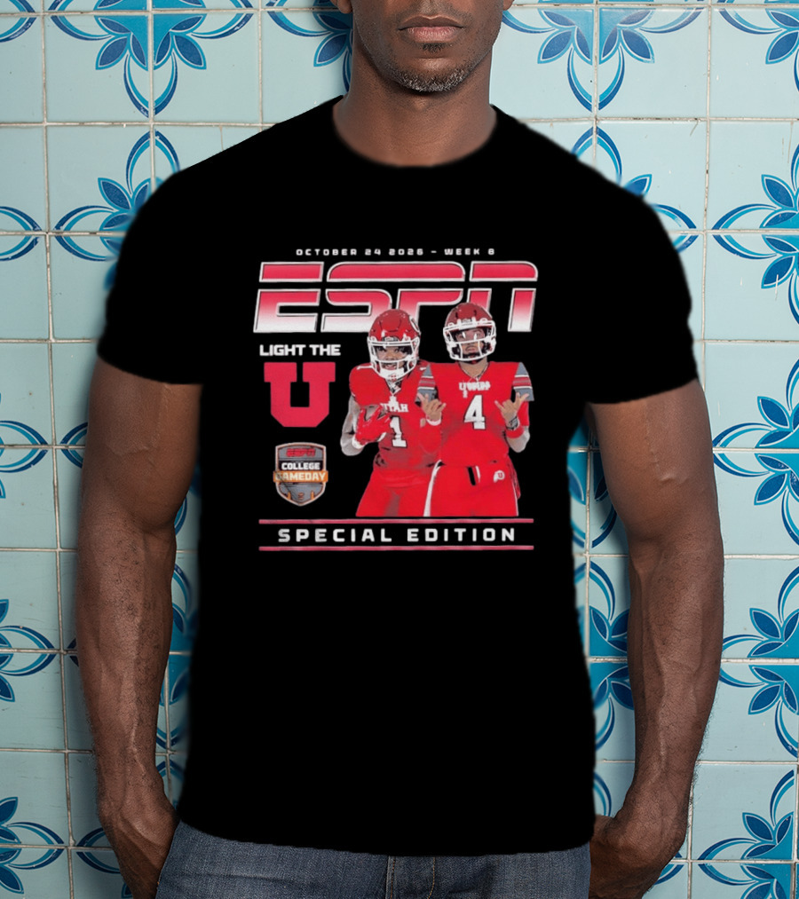 October 20 2026 Week 9 ESPN College GameDay Utah Utes Football Light The U Special Edition T-Shirt