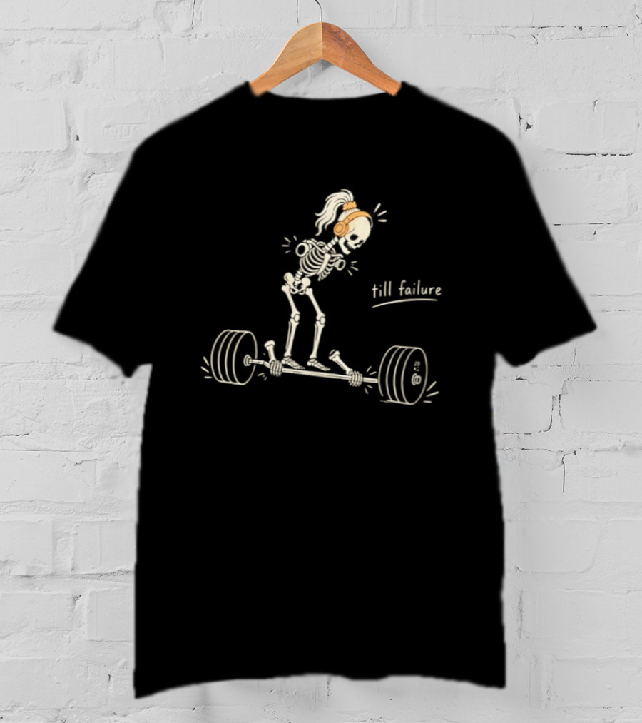 Skeleton Weightlifting Till Failure Gym Humor Halloween Fitness T-Shirt